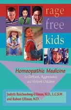 Rage-Free Kids: Homeopathic Medicine for Defiant, Aggressive and
