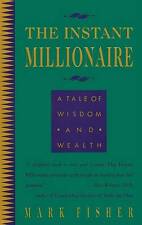 The Instant Millionaire: A Tale of Wisdom- Mark Fisher, 9780931432729, paperback