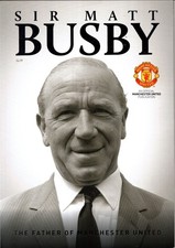 Sir Matt Busby Official Manchester United Publication – The Father of Man Utd