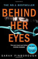 Behind Her Eyes: The Sunday Times #1 best selling psychological thriller,Sarah
