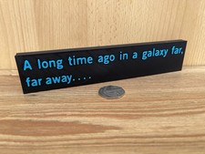 "A long time ago.."  Star Wars