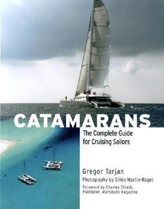 Catamarans the complete guide - catamarans:,