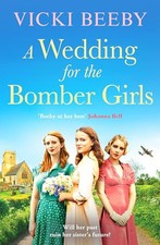 A Wedding for the Bomber Girls: The fe..., Beeby, Vicki