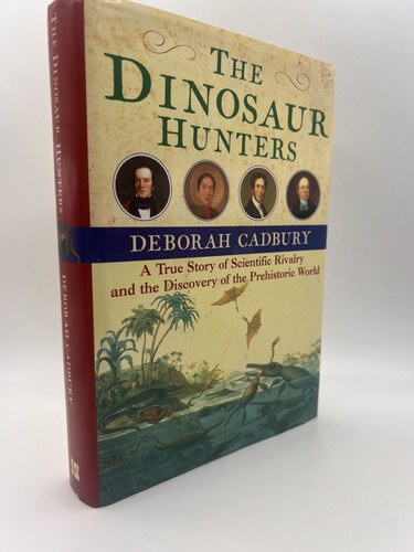 The dinosaur hunters deborah - the,