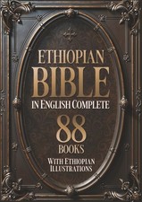 The Complete Ethiopian Bible In English 88 Books: With Ethiopian Illustrations.