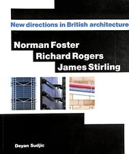 Norman Foster, Richard Rogers, James Stirling: New... - Sudjic, Deyan
