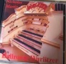Nicholas Martin- Ballroom Wurlitzer CD Nicholas Martin (2006)