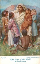 HAROLD COPPING THE HOPE OF THE WORLD LONDON MISSIONARY SOCIETY - POSTCARD SIZED