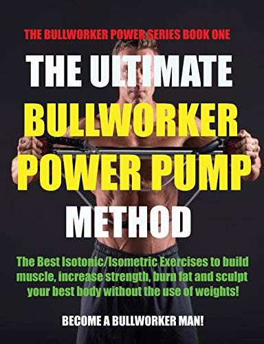 The ultimate bullworker power - ultimate,