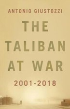 The Taliban at War by Antonio