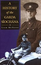 A History of the Garda Siochana Hardcover Liam McNiffe