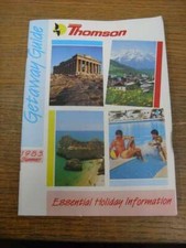 Summer 1985 Thomson Holidays: Getaway Guide - Essential Holiday Information (fol