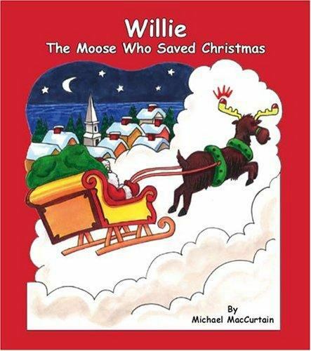 Willie the moose who saved - moose,
