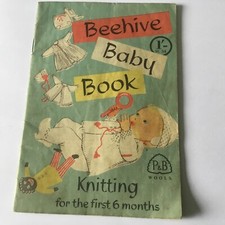 Beehive Baby Knitting Book, The First 6 Months 