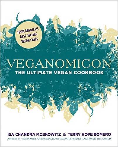 Veganomicon the ultimate - the,