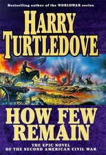 How Few Remain by Turtledove, Harry Hardback Book The Cheap Fast Free Post