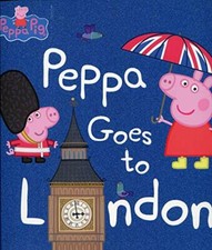 Peppa Goes To London (Peppa Pig) By Pig Peppa