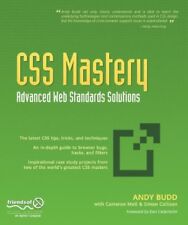 CSS Mastery: Advanced Web Standards Solutions By Andy Budd,Cameron Moll,Simon C