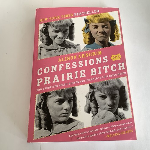 Confessions prairie bitch - a,