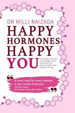 Happy Hormones, Happy You-Dr Milli Raizada