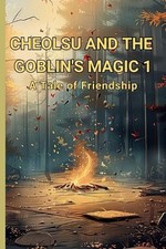 Cheolsu and the Goblins Magic