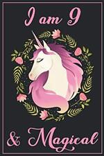Unicorn Journal I am 9 & Magical: A Happy Birthday 9 Years Old Unicorn Journal N