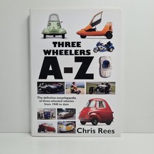 Three-Wheelers A-Z: The Definitive Encyclopaedia Of Three-wheeled Vehicles *