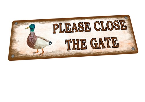Duck please close the - close, gate