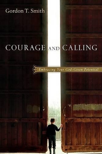 Courage and calling embracing - calling:,