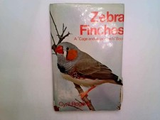 Zebra Finches. A 'Cage and Aviary Birds' Book - C. H. Rogers - 1971T K & R Books