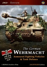 The German Wehrmacht: Armoured Fighting Vehicles and Tank Defence DVD (2011)