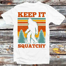 Keep It Squatchy Bigfoot Camping National Park Nature T Shirt B1303