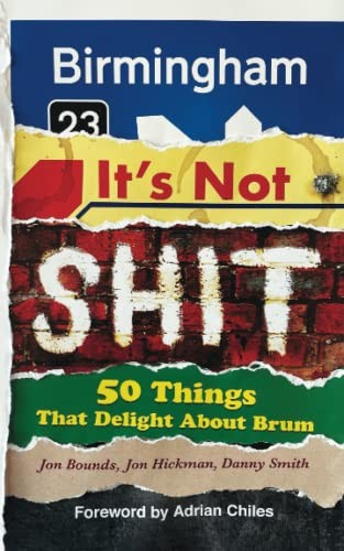 Birmingham not shit - it’s,