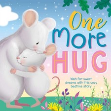 One More Hug: Wish for Sweet Dreams with This Cozy Bedtime Story by IglooBooks