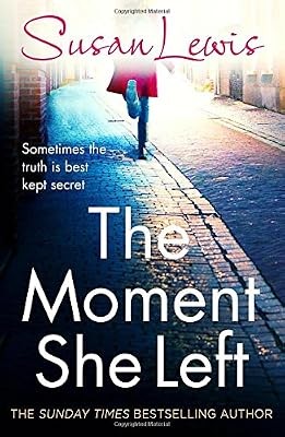 The moment she left - the, left,