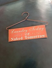 Humerous Tin Sign " Laundry Today Or Naked Tomorrow " Uk Postage Only