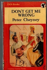 Peter Cheyney DON'T GET ME