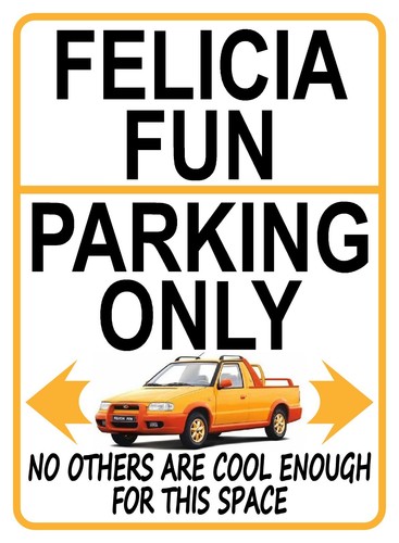 Felicia fun parking only - parking,