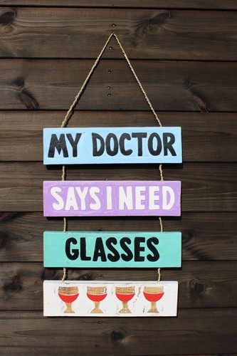 Doctor says need - my,