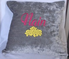 Nain , Welsh, Nan.  Embroidered cushion 16inch, inc pad, Birthday Gift.