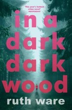 In a Dark, Dark Wood-Ruth Ware, 9780099598244