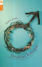 Dran na kanapie czyli co 27 mezczyzn mysli o milosci... - Jones, Daniel