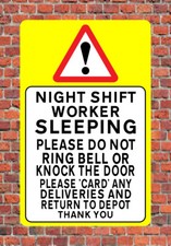 NIGHT SHIFT WORKER DO NOT
