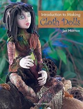 Introduction to Making Cloth Dolls - Horrox, Jan