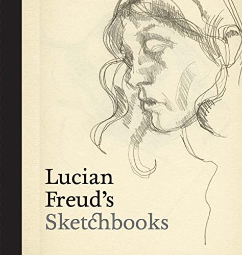 Lucian freud sketchbooks by - lucian,
