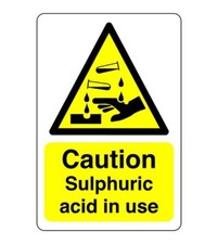 Caution sulphuric acid in use sign - Acid, Corrosive, Hazardous, Chemicals, Har