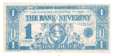 Bank neverpay one - of, dud