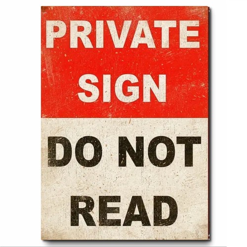 Funny sign private do - "private,