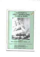 "Maryport's Great Shipbuilding Yards & Ships" c 1988.  32pp
