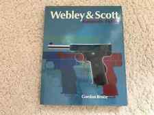 Webley and Scott Automatic Pistols by Gordon Bruce, 1992 First Edition Hardcover